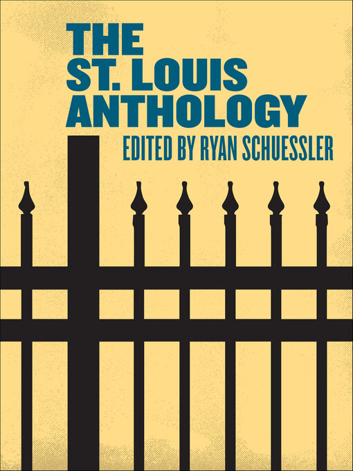 Title details for The St. Louis Anthology by Ryan Schuessler - Wait list